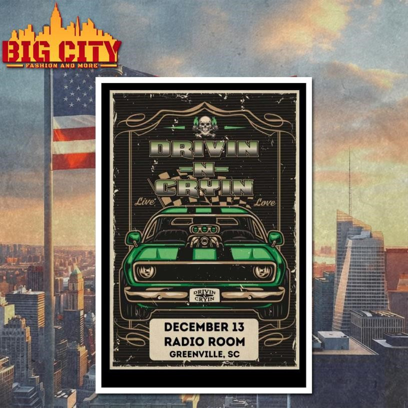 Drivin N Cryin Dec 13 2025 Radio Room in Greenville SC Poster Shirt