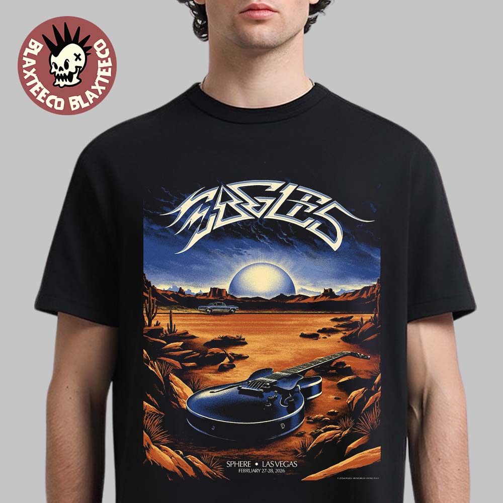 Eagles Live At Sphere Las Vegas On February 27 28 2026 Event Poster Guitar On The Desert Art T-Shirt