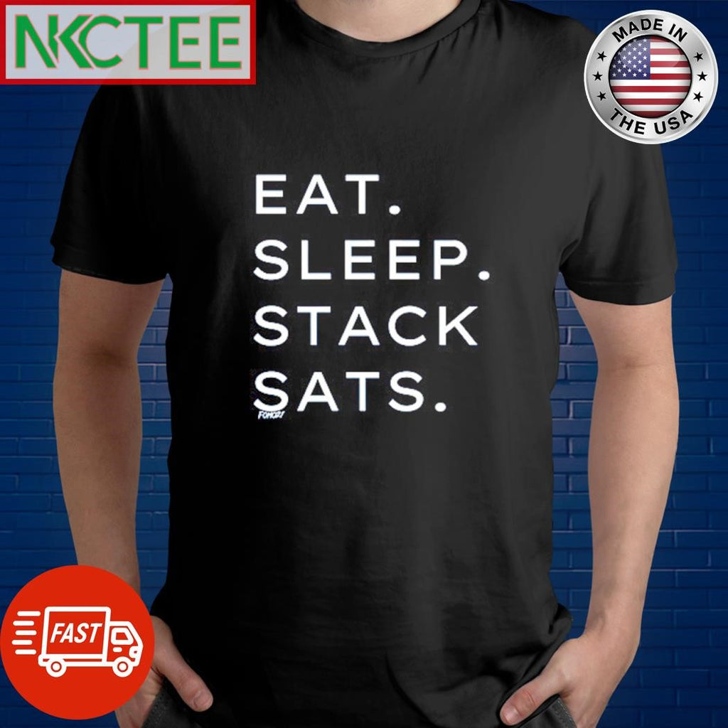 Eat sleep stack sats Bitcoin shirt