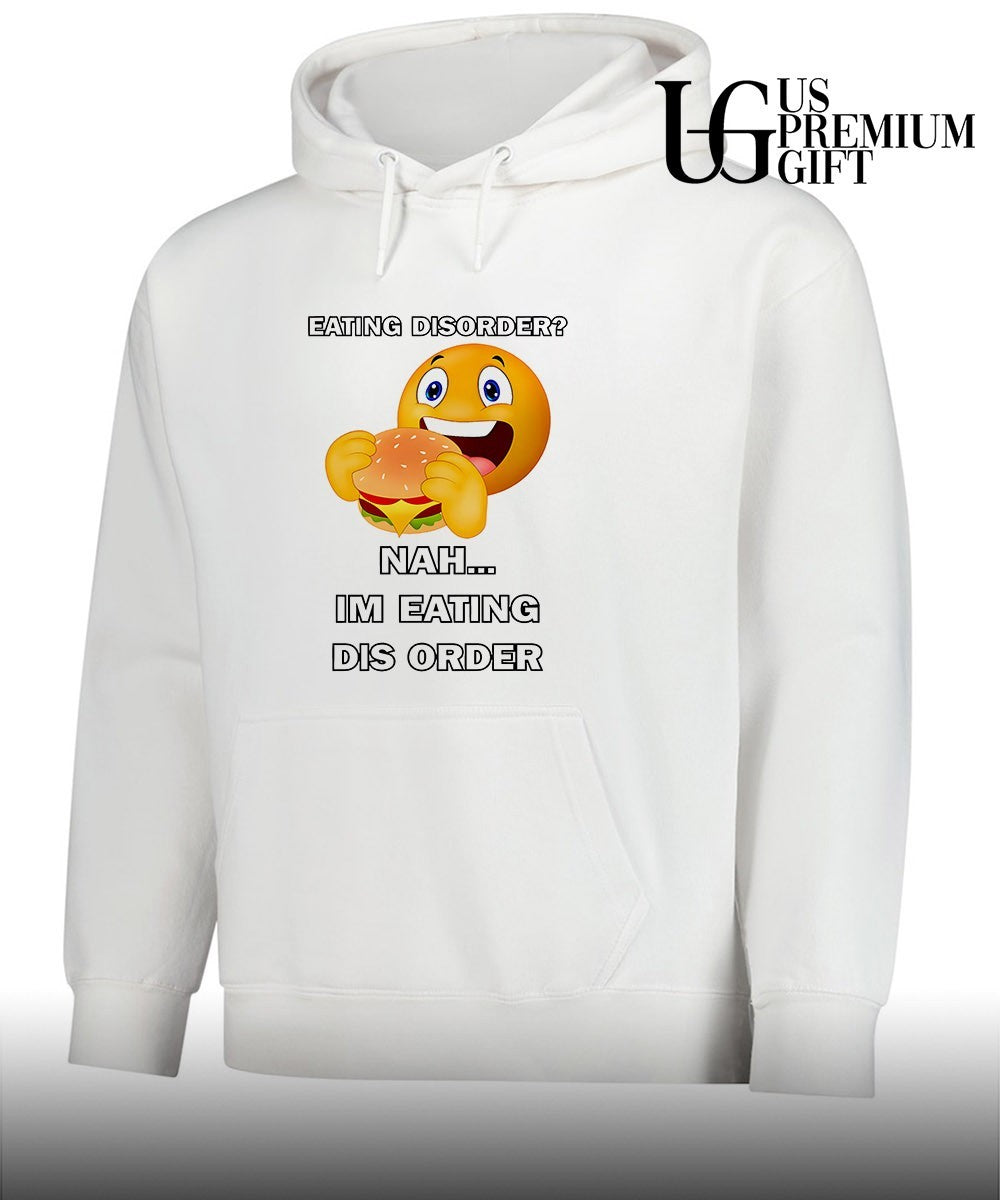 Eating disorder Nah I’m eating dis order shirt