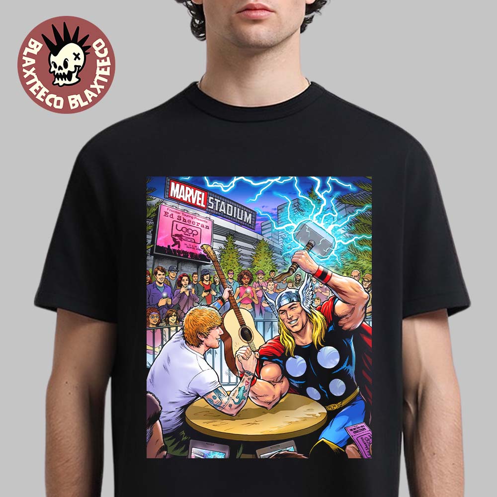 Ed Sheeran The Loop Tour 2026 Docklands Australia Venue Poster At Marvel Stadium On February 26 27 And 28 2026 Ed Arm wrestles Thor Marvel Comics Style Art T-Shirt