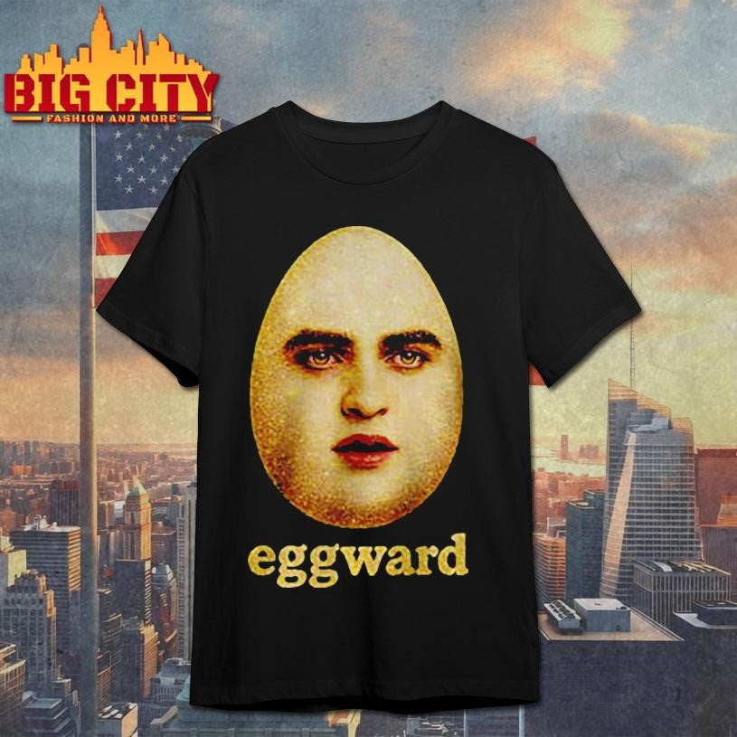 Edward Cullen Eggward funny meme shirt