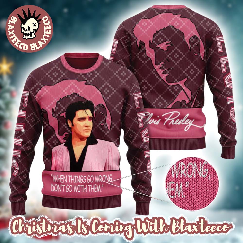 Elvis Presley When Things Go Wrong Don’t Go With Them Knitted Pink Ugly Christmas Sweater