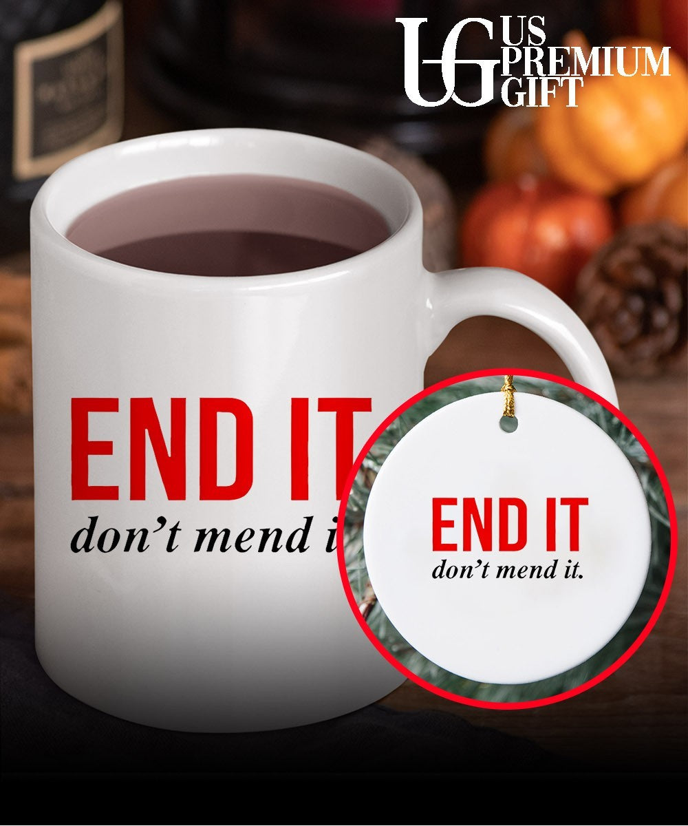 End it don’t mend it shirt