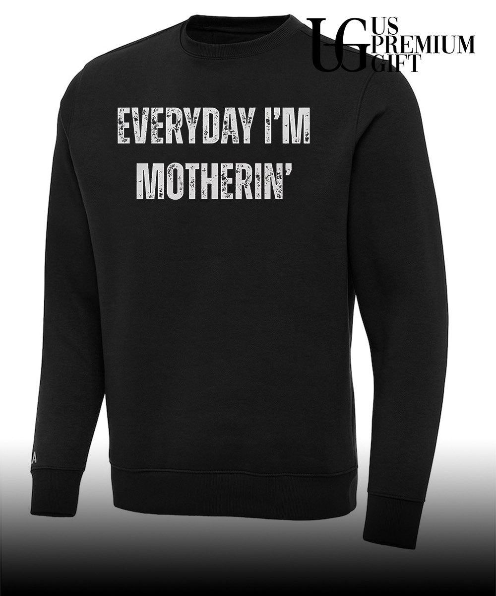Everyday I’m Motherin shirt