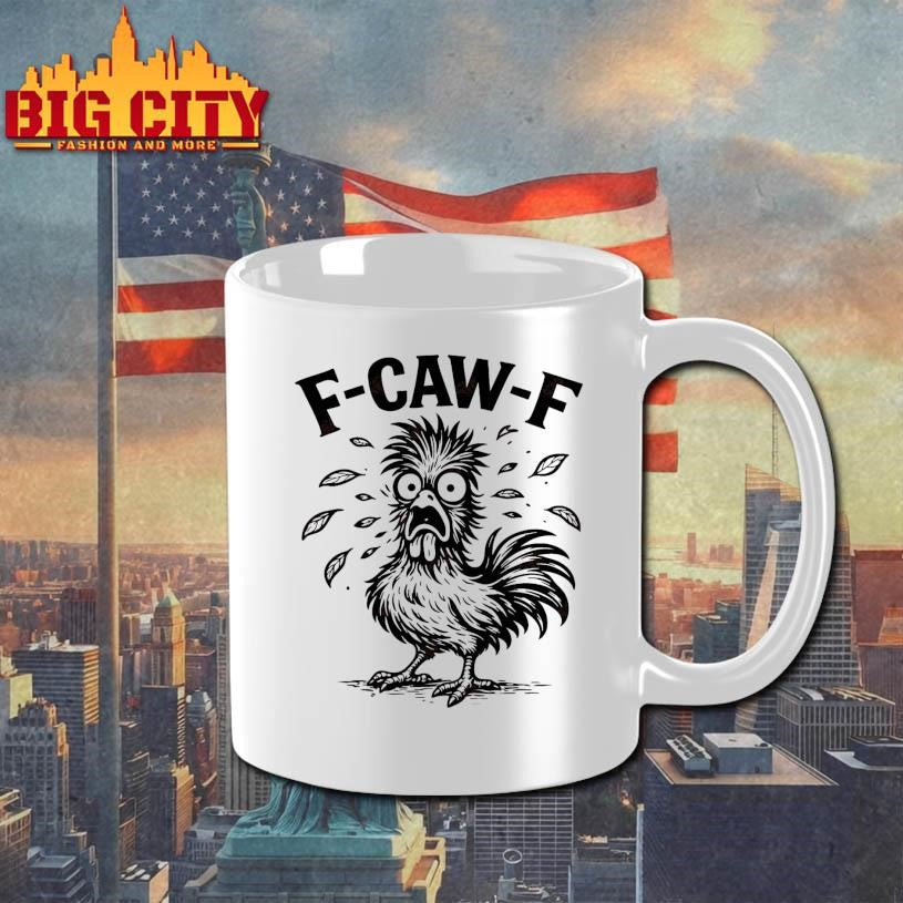 F Caw F Chicken Funny Shirt