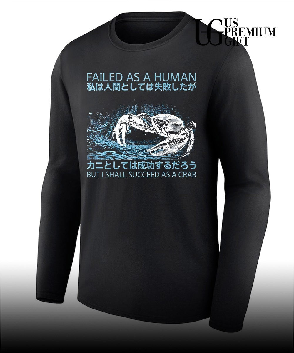 Failed as a human succeed as a crab Japanese graphic shirt