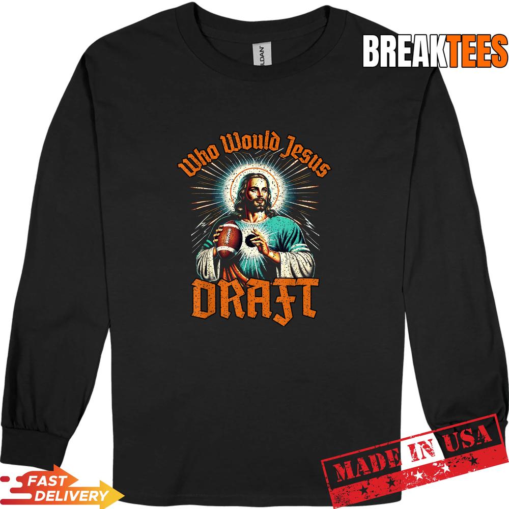 Fantasy Football Champion Who Would Jesus Draft Shirt