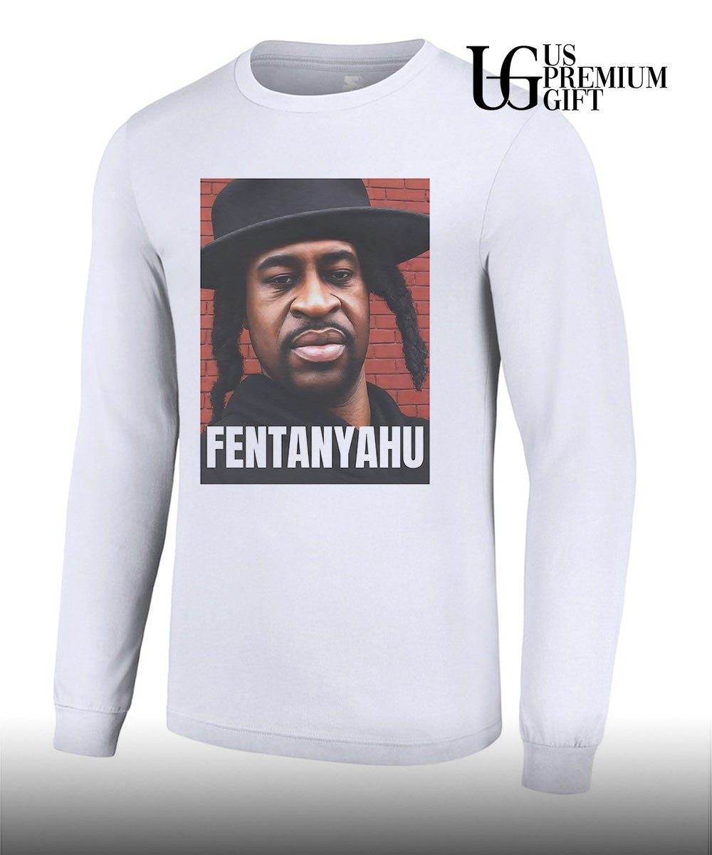 Fentanyahu Georgia Floyd parody T-shirt