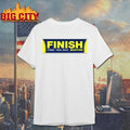 Finish Strong Tough Brave Boston shirt