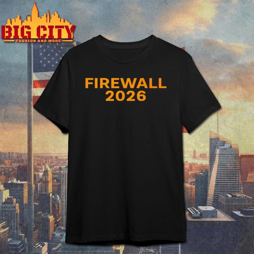 Firewall 2026 Unisex Shirt