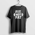 Fit Not Fat Gym T Shirts
