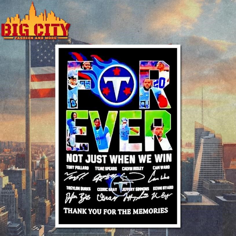 Forever Fan Tennessee Titans Football Not Just When We Win Signatures Shirt