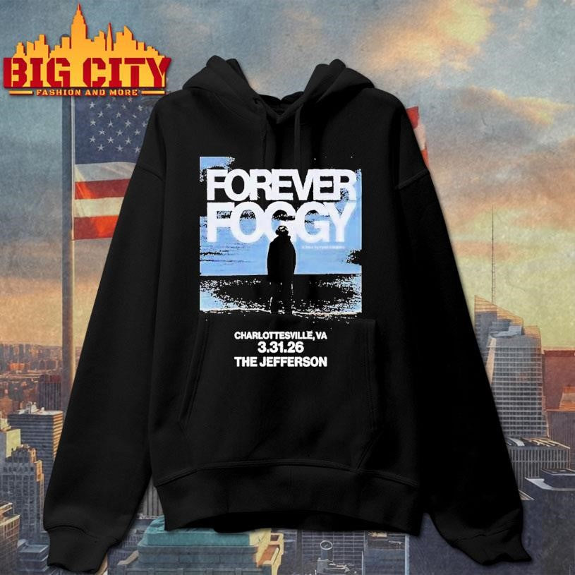 Forever Foggy Jefferson Theater In Charlottesville Va Mar 31 2026 Shirt