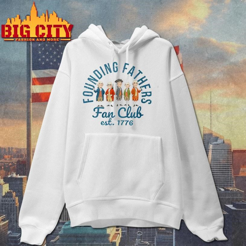 Founding Fathers Fan Club Est 1776 Shirt