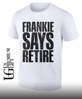 Frankie Says Retire shirt