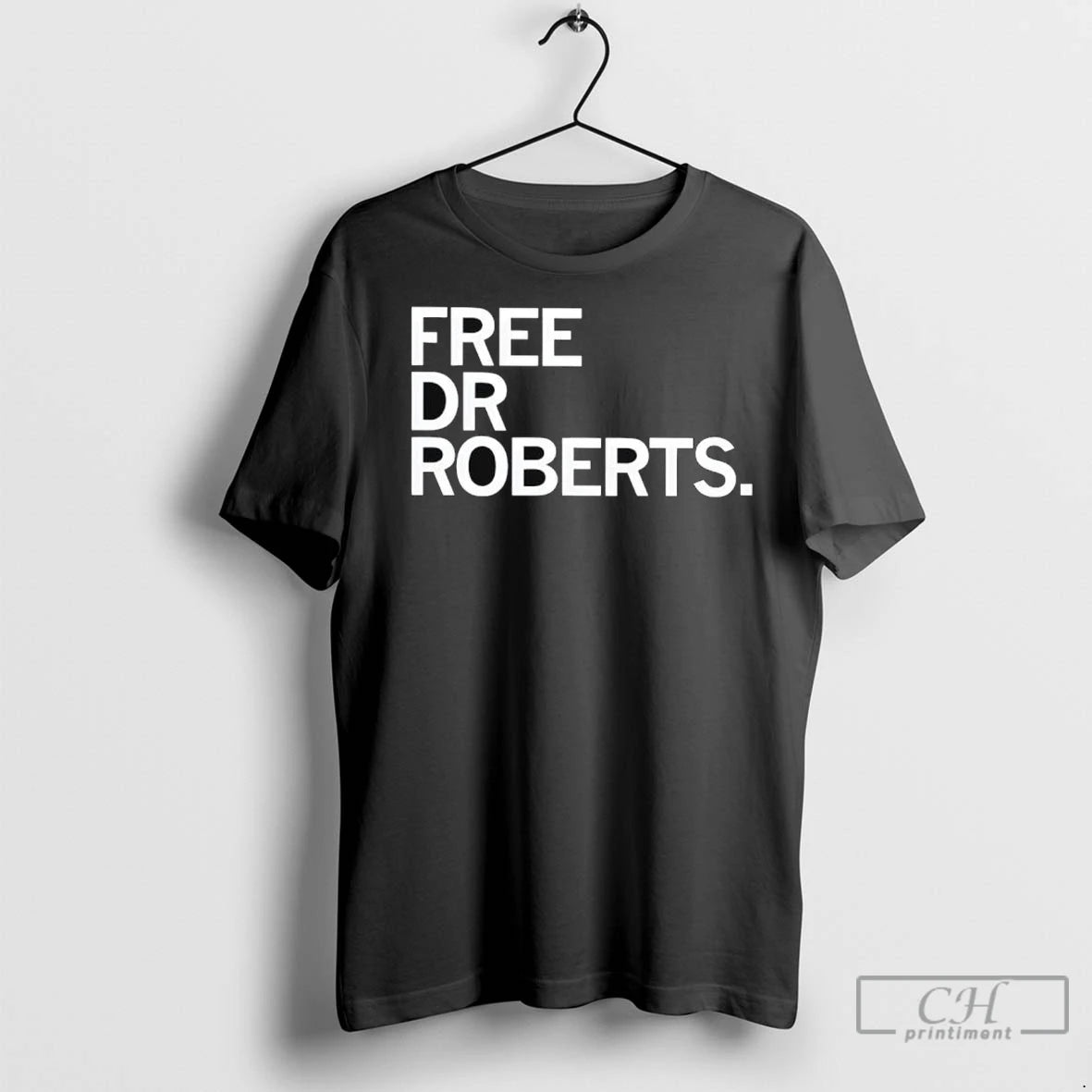 Free Dr Roberts T Shirts