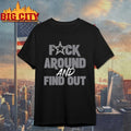Fuck Around And Find Out Dallas Cowboys shirt