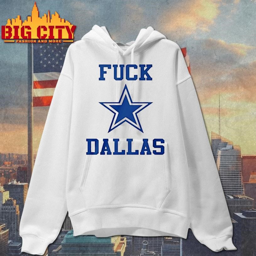 Fuck Dallas Cowboy Logo Shirt