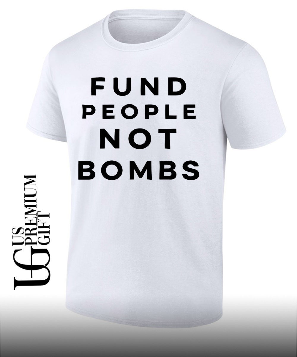 Fund People Not Bombs shirt