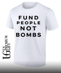 Fund People Not Bombs shirt