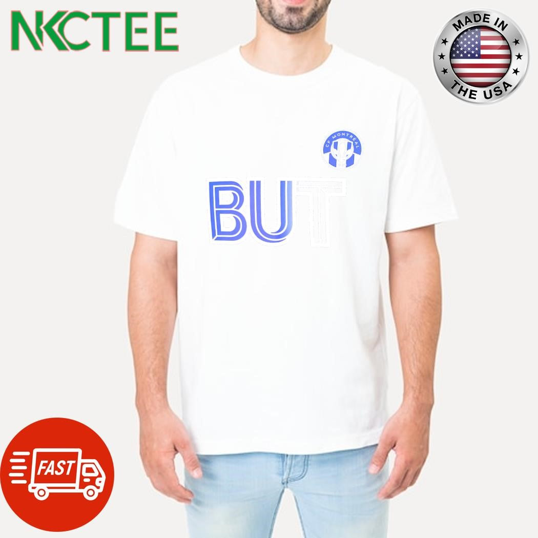 Funny CF Montreal BUT shirt