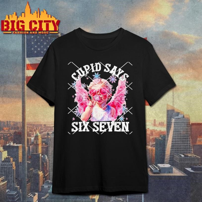 Funny Cupid Says Six Seven Valentine 67 Meme Shirt