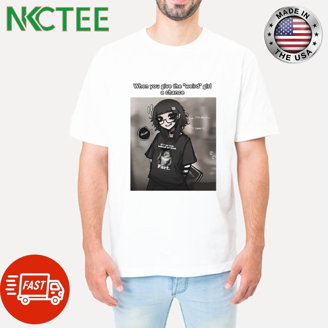Funny Girl anime wear If they talk behind yo back fart wolf shirt