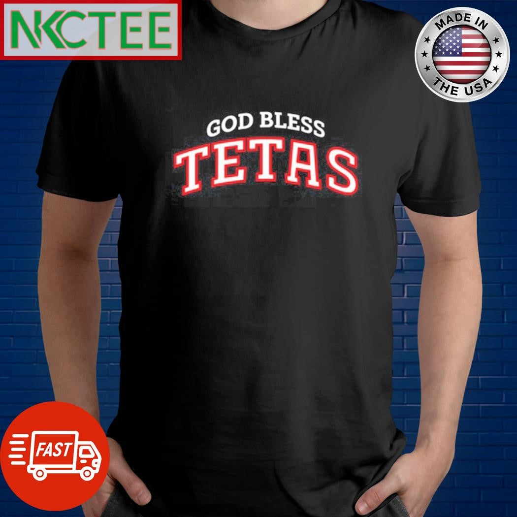 Funny God Bless Tetas text shirt