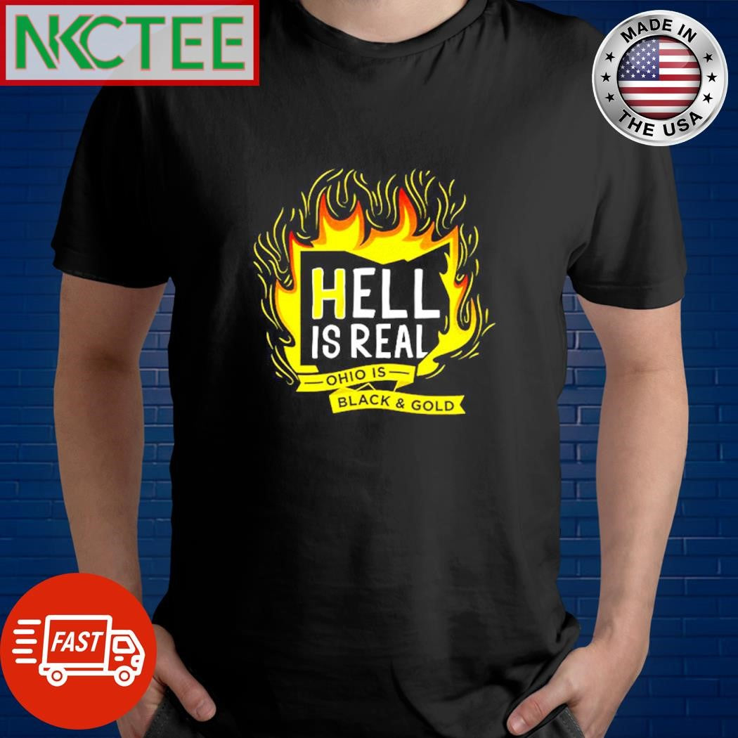 Funny Hell is real Ohio is black and gold fire shirt