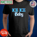 Funny Ice ice baby shirt