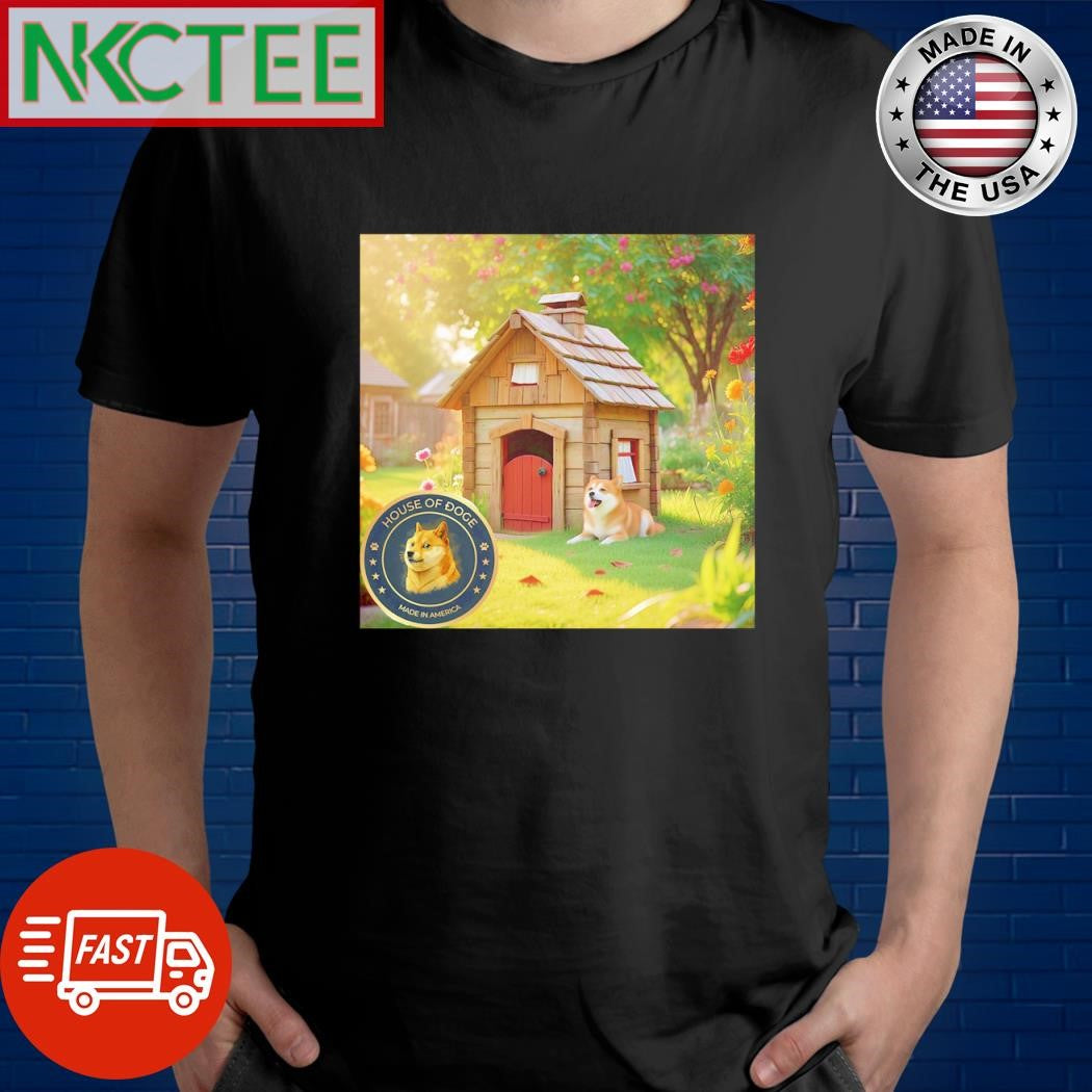 Funny If you have a dog and need to buy a house, consider investing in the House of Doge coin shirt