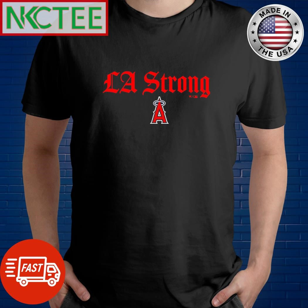 Funny LA Strong Los Angeles Angels shirt