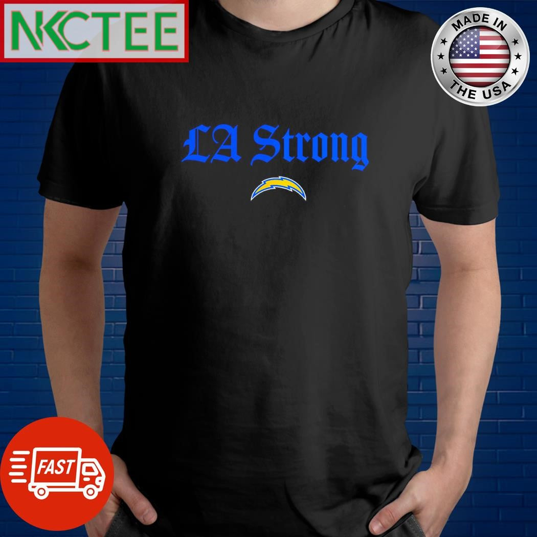 Funny LA Strong Los Angeles Chargers shirt