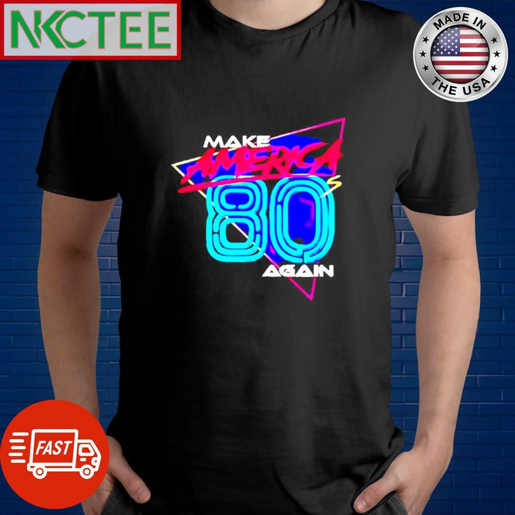 Funny Make America 80’s again stronger triangle shirt