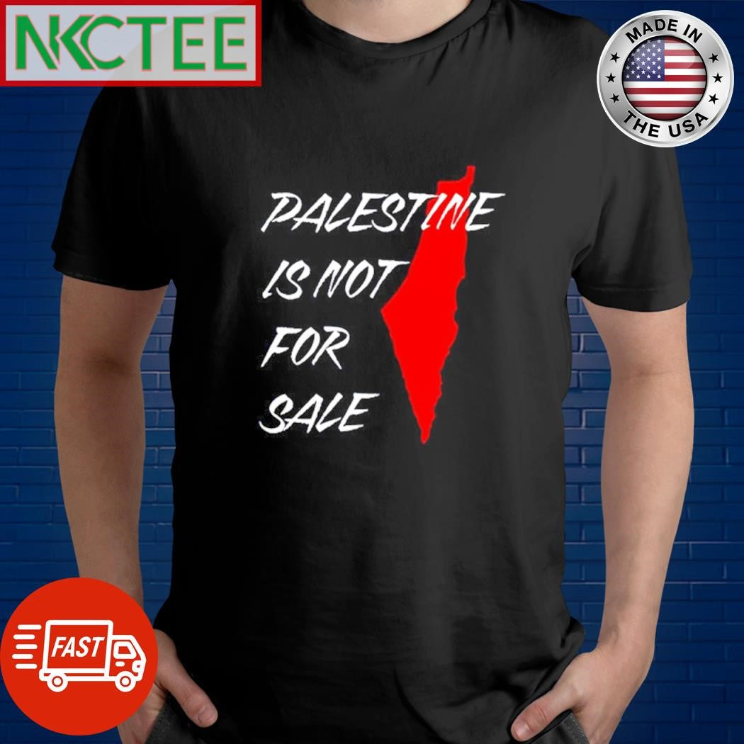 Funny Palestine is not for sale shirt