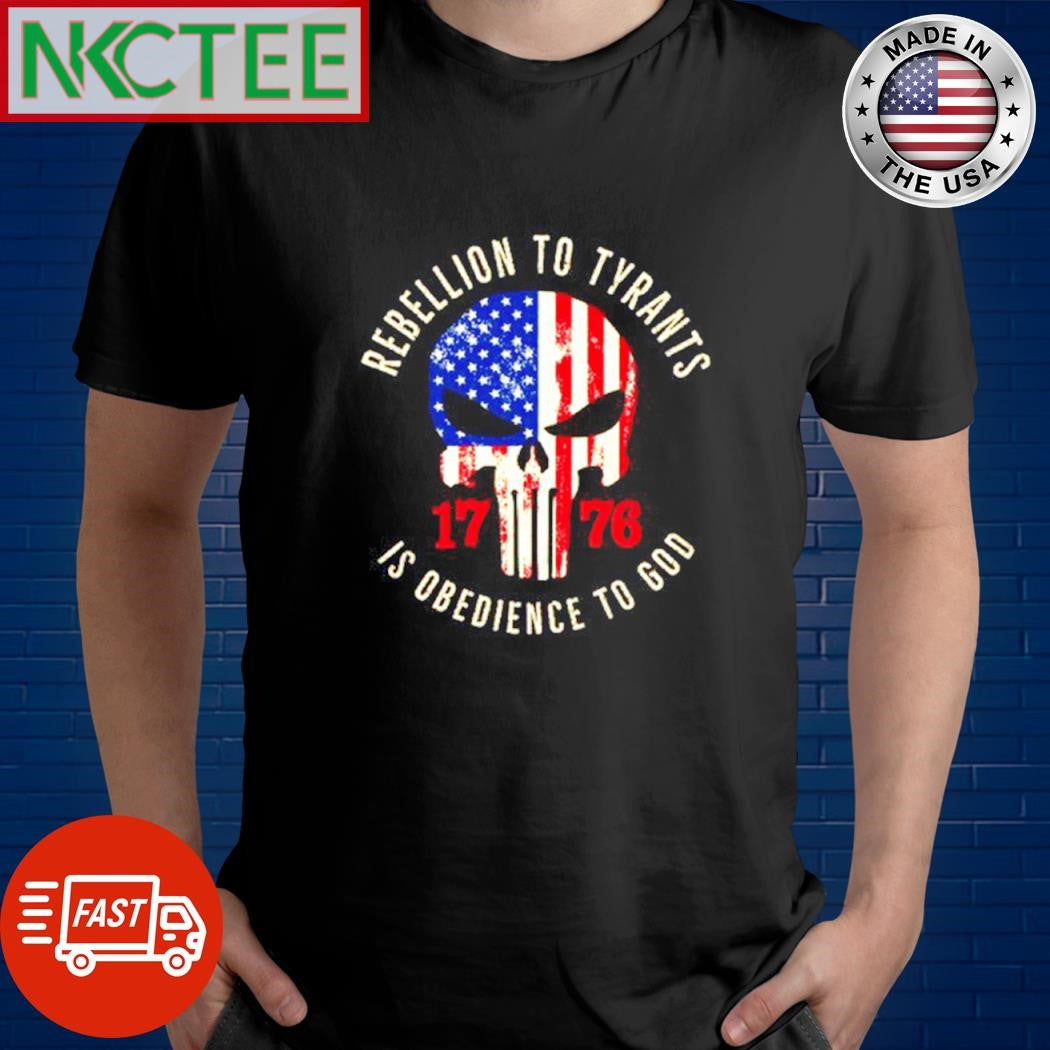 Funny Rebellion to tyrants 1776 is obedience to god US flag skull shirt