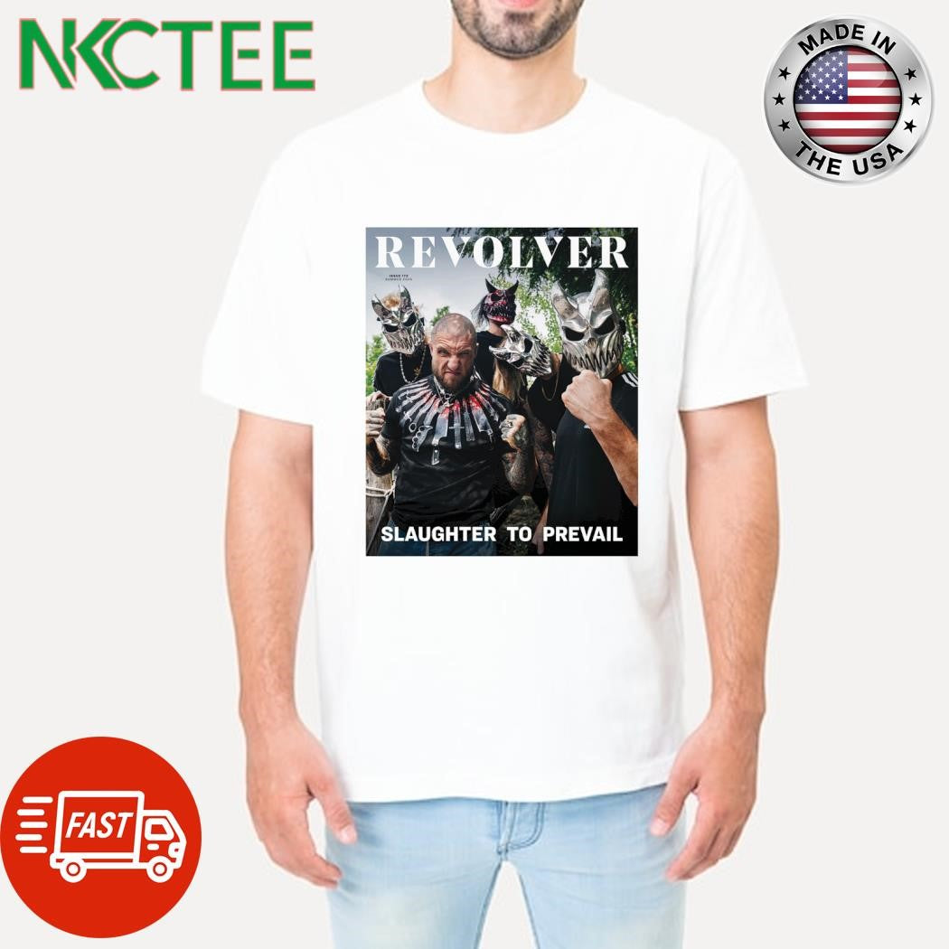 Funny Revolver slaughter to prevail shirt