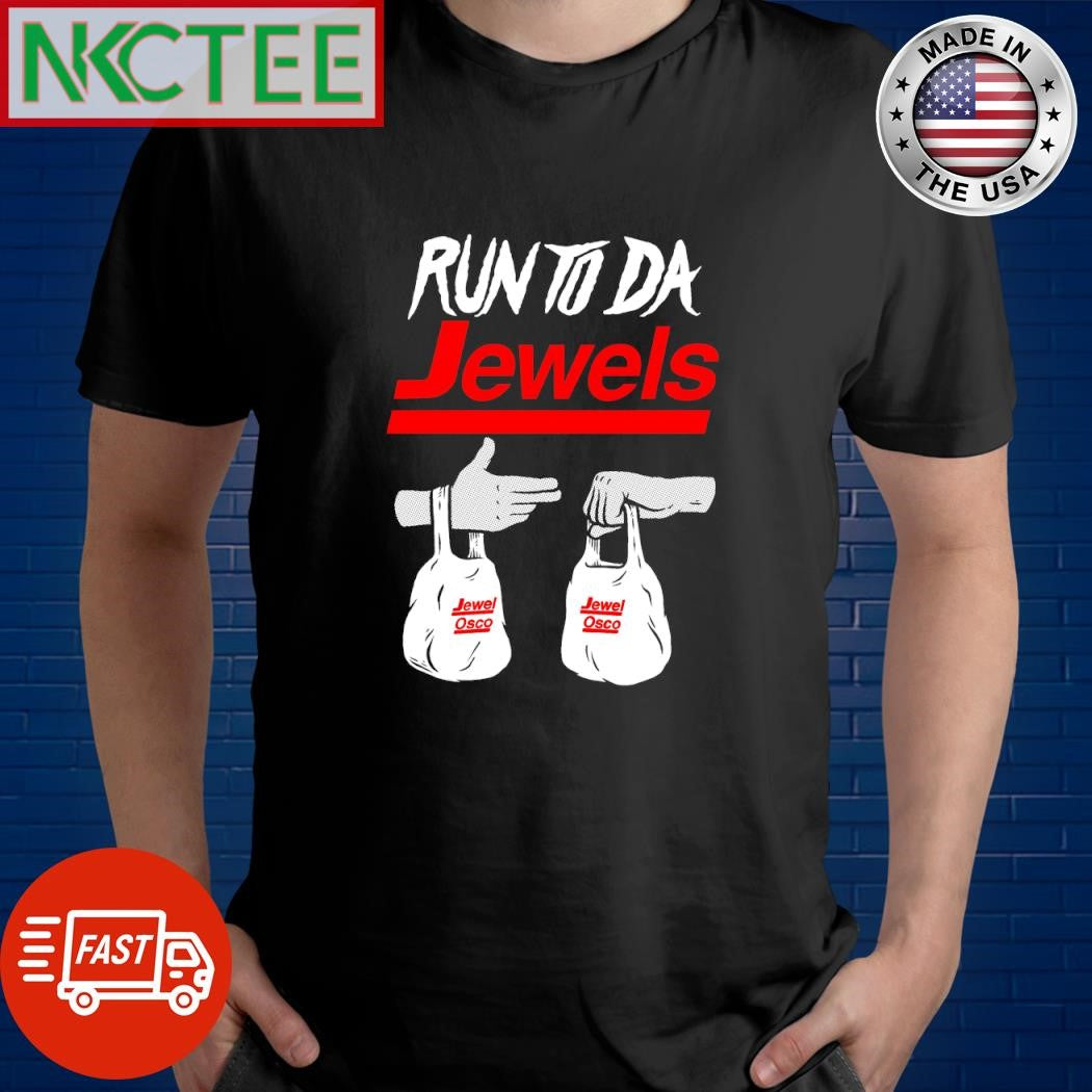 Funny Run To Da Jewels Jewel Osco shirt