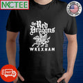Funny The Red Dragons Wrexham AFC shirt