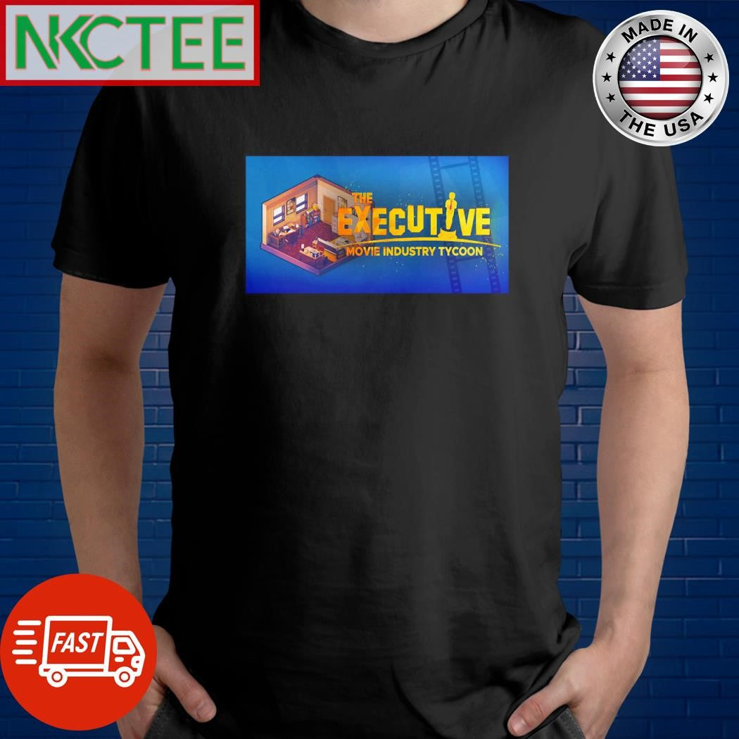 Funny The executive movie industry tycoon shirt