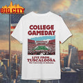 Gameday Live From Tuscaloosa The University Of Alabama Shirt
