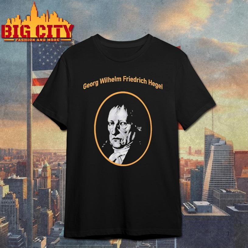 Georg Wilhelm Friedrich Hegel Shirt