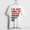 Georgia Bulldogs Im Just Here To Watch Oscar Delp T Shirts