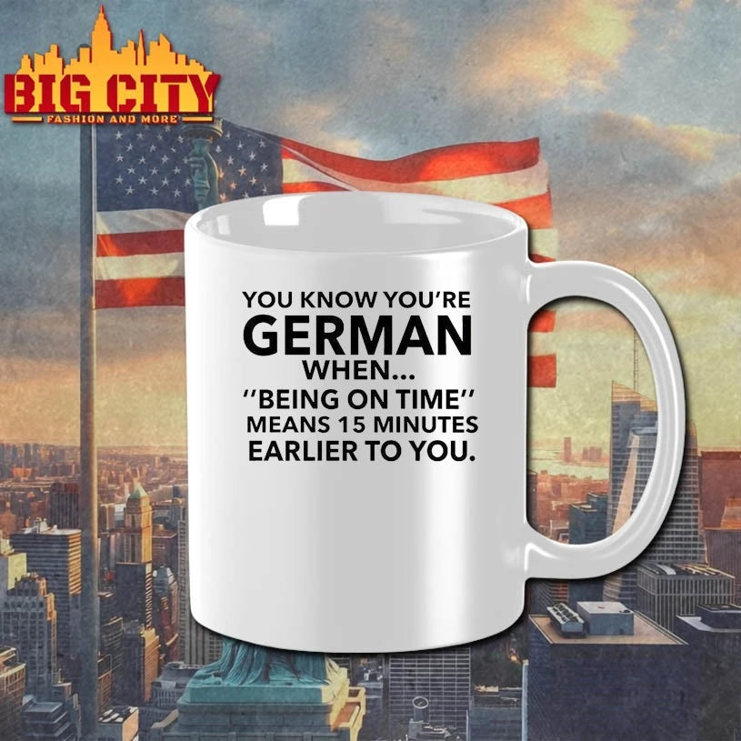 German Being On Time Means 15 Minutes Earlier To You Shirt