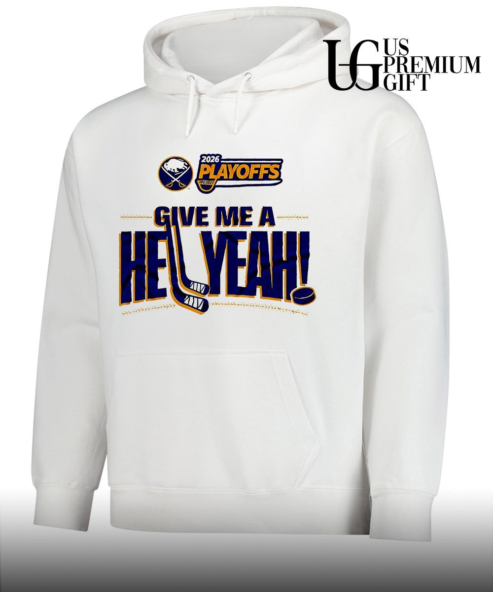 Give Me A Hell Yeah 2026 Buffalo Sabres NHL Playoffs shirt