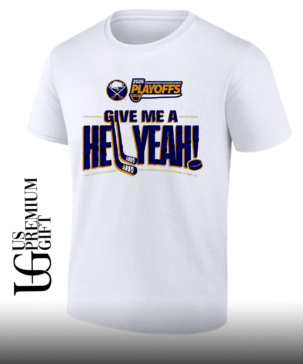 Give Me A Hell Yeah 2026 Buffalo Sabres NHL Playoffs shirt
