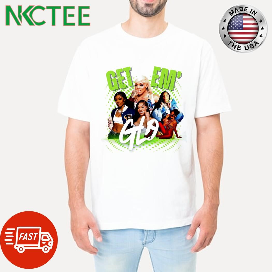Glorilla Get em’ GLO shirt
