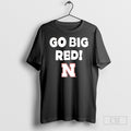 Go Big Red Nebraska Cornhuskers Slogan Shirt Tee