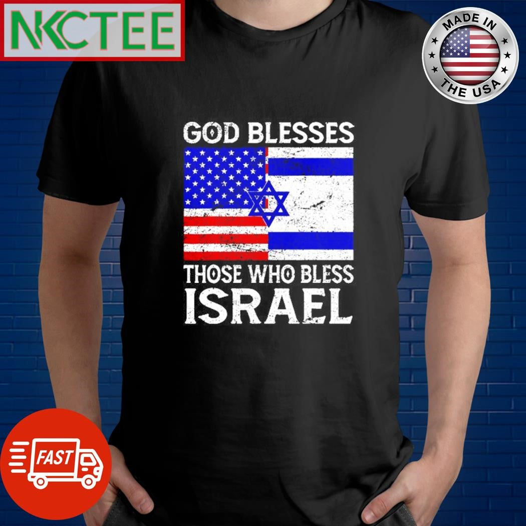 God Blesses those who bless Israel shirt